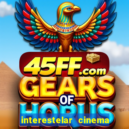 interestelar cinema 2024 cinemark